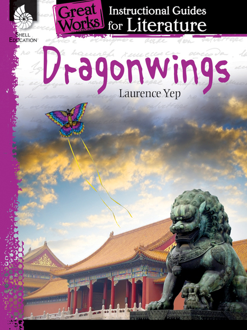 Title details for Dragonwings: Instructional Guides for Literature by Laurence Yep - Available